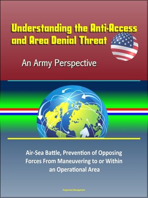 cover image of Understanding the Anti-Access and Area Denial Threat